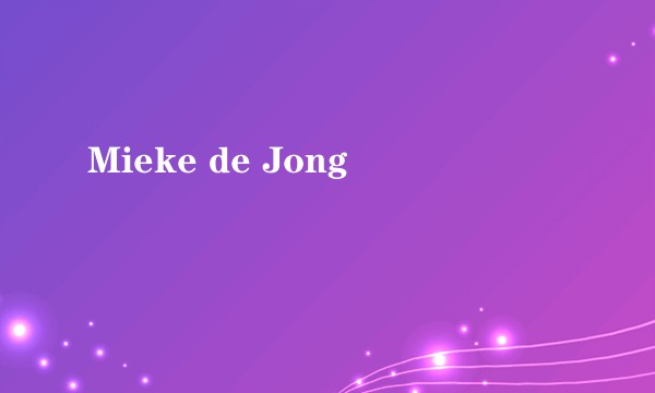 Mieke de Jong