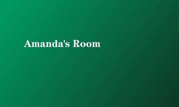 Amanda's Room