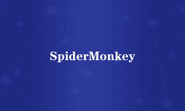 SpiderMonkey