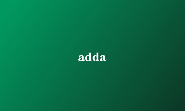 adda
