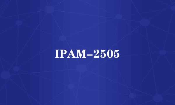 IPAM-2505