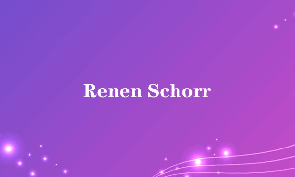 Renen Schorr