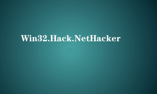 Win32.Hack.NetHacker