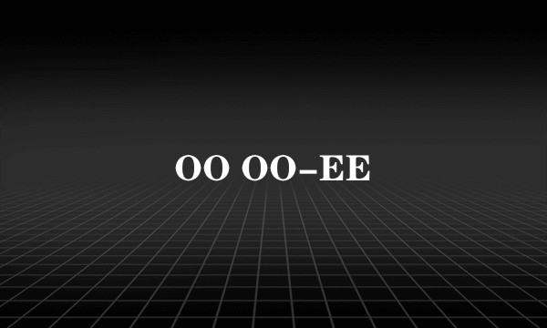 OO OO-EE