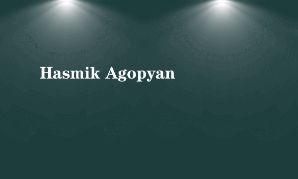 Hasmik Agopyan
