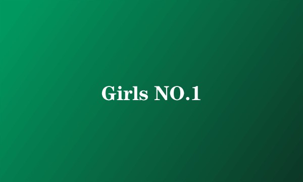 Girls NO.1
