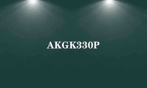 AKGK330P