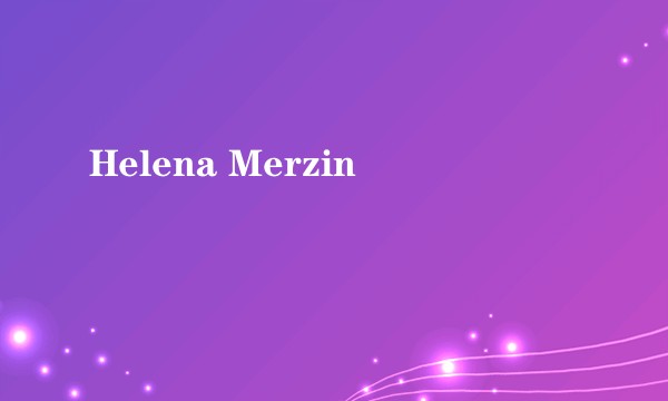 Helena Merzin