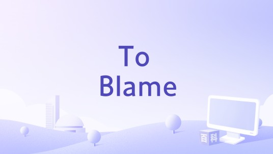 To Blame