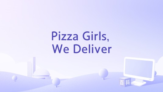 Pizza Girls, We Deliver