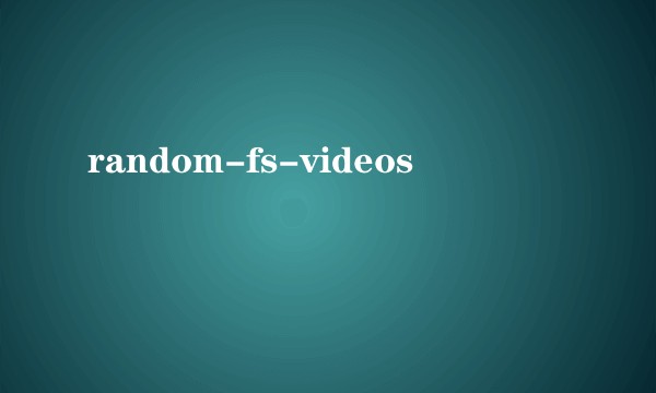 random-fs-videos