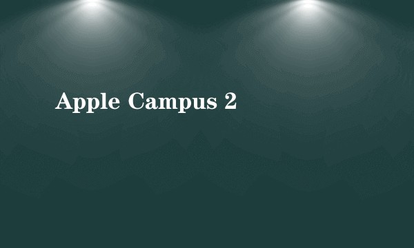 Apple Campus 2