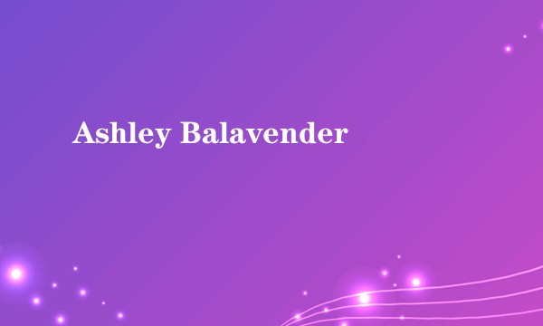 Ashley Balavender