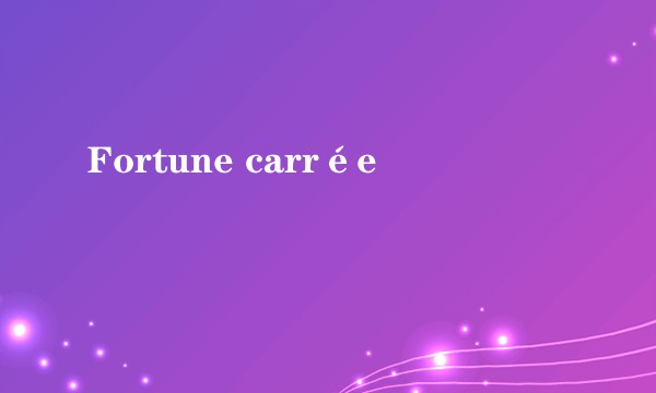 Fortune carrée