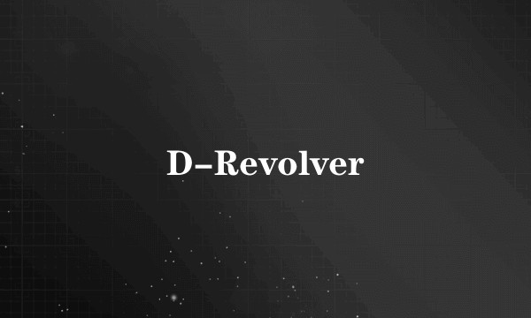 D-Revolver