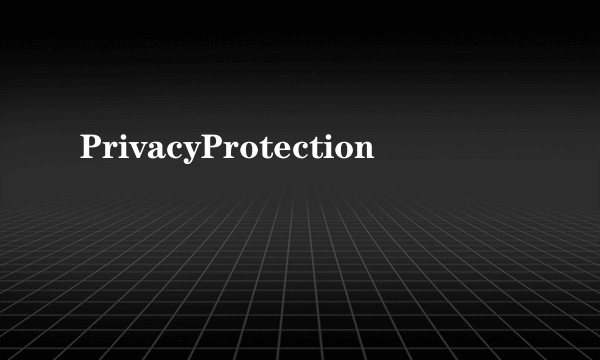 PrivacyProtection