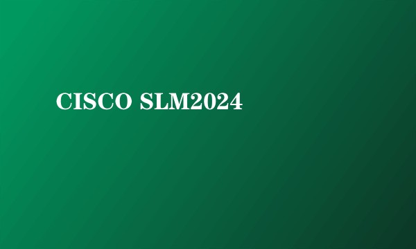 CISCO SLM2024