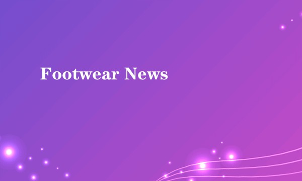Footwear News