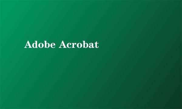 Adobe Acrobat