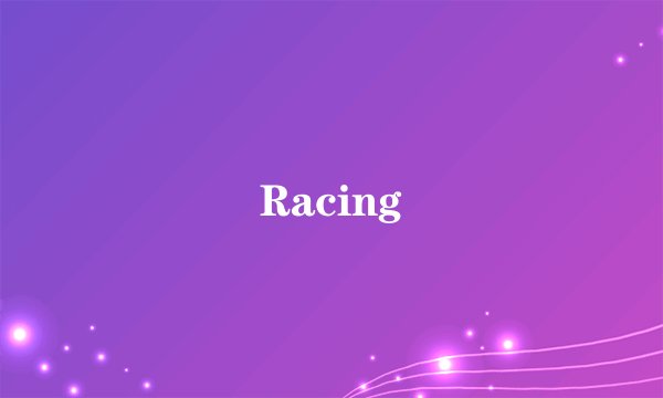 Racing
