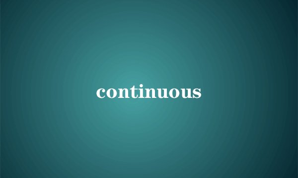 continuous