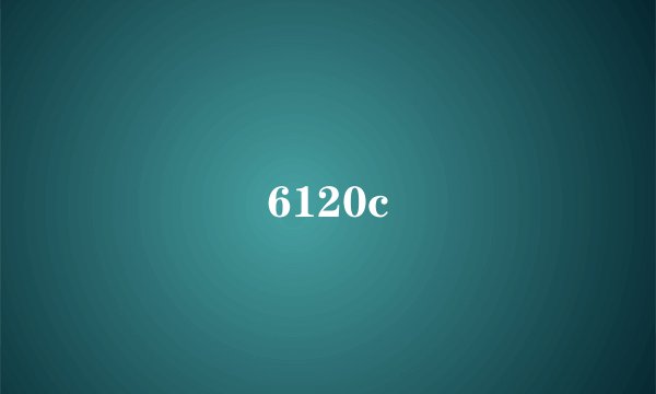 6120c