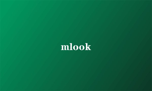 mlook