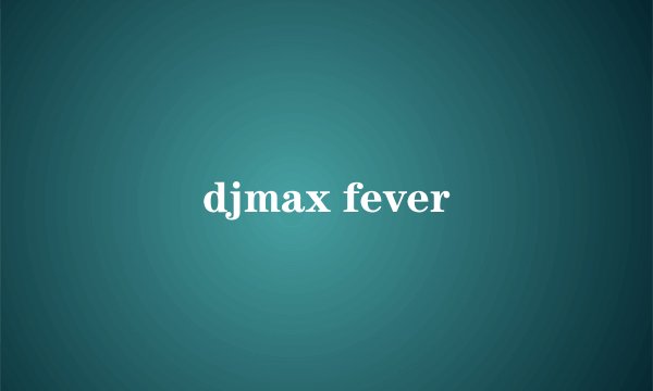 djmax fever