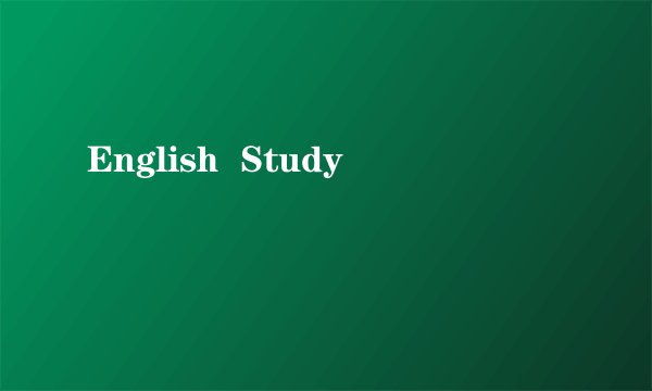 English  Study